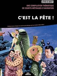 Compilation de courts métrages : C'est la fête ! / Jean Lecointre, réal. | Lecointre, Jean. Metteur en scène ou réalisateur. Scénariste