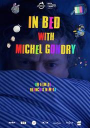 In bed with Michel Gondry / François Nemeta, réal. | Nemeta, François. Metteur en scène ou réalisateur