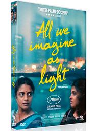 All we imagine as light / Payal Kapadia, réal. | Kapadia, Payal (1986-....). Metteur en scène ou réalisateur. Scénariste