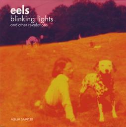 Blinking lights and other revelations / Eels | Eels