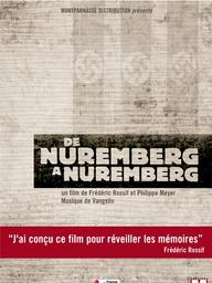 De Nuremberg à Nuremberg / Frédéric Rossif, réal. | Rossif, Frédéric. Metteur en scène ou réalisateur