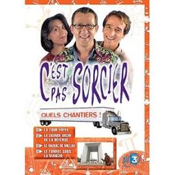 C'est pas sorcier : quels chantiers ! | 
