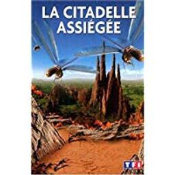 la Citadelle assiegée / Philippe Calderon, réal. | Calderon, Philippe. Metteur en scène ou réalisateur