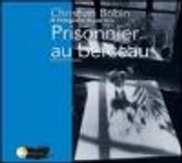Prisonnier au berceau / Christian Bobin | Bobin, Christian. Auteur. Interprète