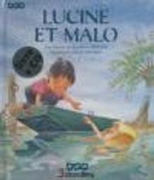 Lucine et Malo / Jean-Pierre Idatte | Idatte, Jean-Pierre. Auteur