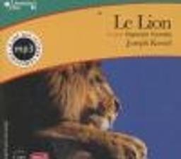 Le Lion / Joseph Kessel | Kessel, Joseph. Auteur