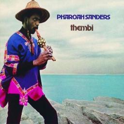 Thembi / Pharoah Sanders, saxos ténor et soprano + perc. | Sanders, Pharoah